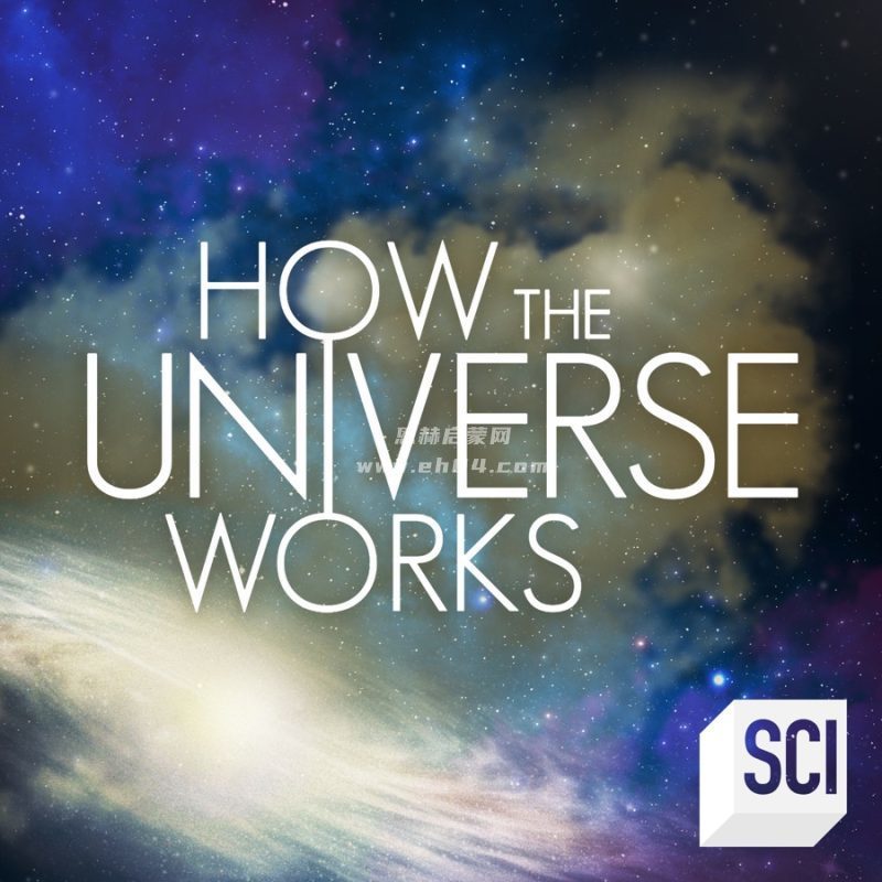 《了解宇宙是如何运行的 第六季 How the Universe Works Season 6 (2018)》英文版 [全10集][中英双字幕][1080P][MKV]-1