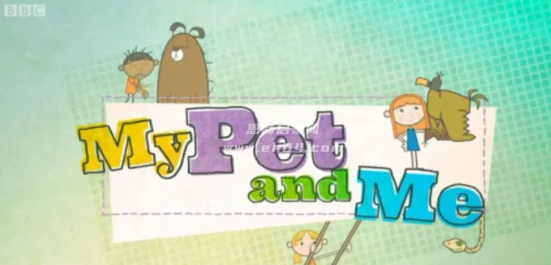 《我的宠物和我:My Pet and Me》第1季英文版[全26集][英语字幕][1080P][MP4]-1